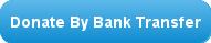 Click to donate by bank transfer